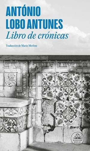 Libro de crónicas | 9788439745624 | Lobo Antunes, António