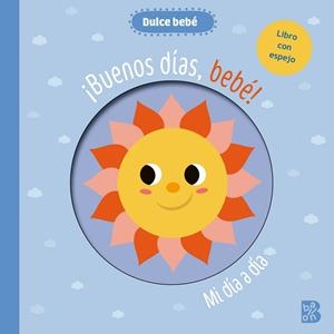 Dulce bebé - Buenos días bebé - Espejo | 9789403240800 | BALLON