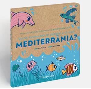 Quins animalons hi trobem a la mar Mediterrània? | 9788484789970