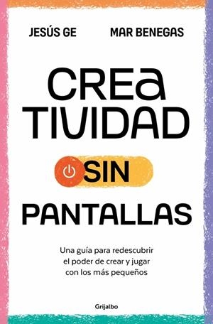 Creatividad sin pantallas | 9788425367090 | Benegas, Mar/Ge, Jesús