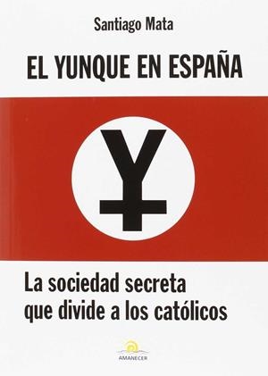 El Yunque en España | 9788460845737 | Mata Alonso-Lasheras, Santiago