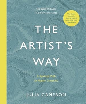 The Artist's Way : A Spiritual Path to Higher Creativity | 9781788164290 | Cameron, Julia