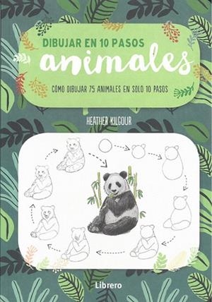 Dibujar animales en 10 pasos | 9789463591928 | Kilgour Su, Heather