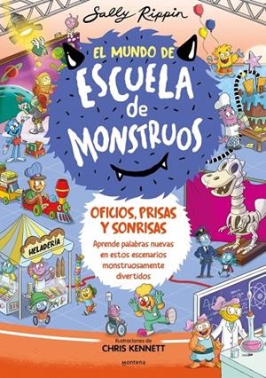 El Mundo de Escuela de Monstruos 2 - Oficios, prisas y sonrisas | 9788419357847 | Rippin, Sally