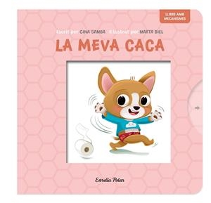 La meva caca. Llibre amb mecanismes | 9788413899718 | Samba, Gina/Biel, Marta