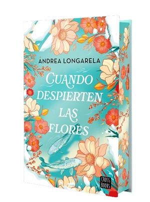 Cuando despierten las flores | 9788408302155 | Longarela, Andrea