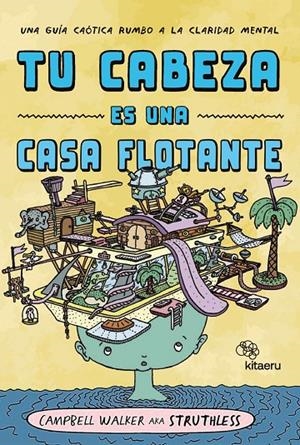 Tu cabeza es una casa flotante | 9788410428218 | Walker, Campbell