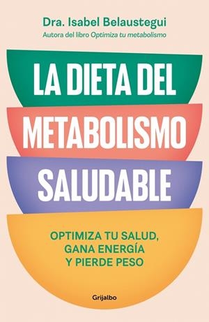 La dieta del metabolismo saludable | 9788425370113 | Belaustegui, Isabel