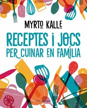 Receptes i jocs per cuinar en família | 9788410256576 | Kalle, Myrto