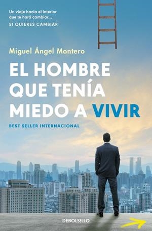 El hombre que tenía miedo a vivir | 9788466379656 | Montero, Miguel Ángel