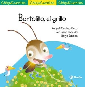 ChiquiCuento 75. Bartolillo, el grillo | 9788469644065 | Sánchez Ortiz, Raquel