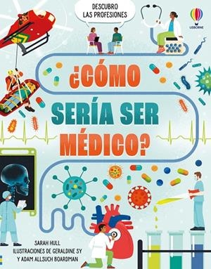 ¿Cómo sería ser médico? | 9781836064527 | Hull, Sarah
