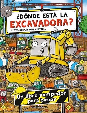 ¿Dónde está la excavadora? | 9788467975734 | Cottell, James