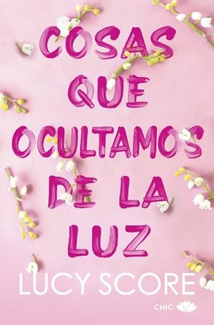 Cosas que ocultamos de la luz | 9788419702579 | Score, Lucy