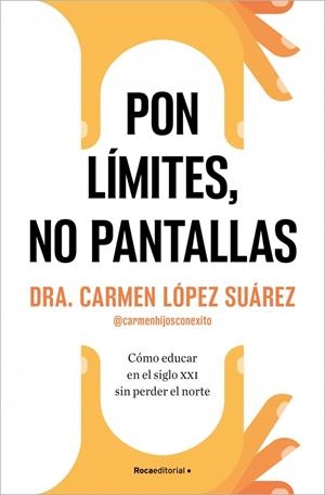 Pon límites, no pantallas | 9788410274228 | López Suárez, Carmen