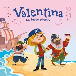 Valentina. La festa pirata | 9788413615424 | Campello, Giuditta