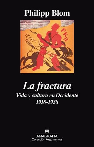 La fractura - Vida y cultura en Occidente, 1918-1938 | 9788433964069 | Philipp Blom