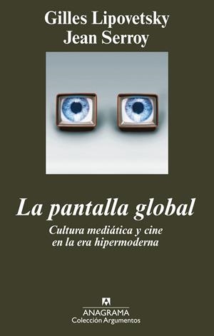 La pantalla global | 9788433962904 | Gilles Lipovetsky - Jean Serroy