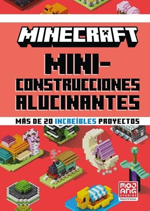 Minecraft Oficial: Miniconstrucciones alucinantes | 9788410643673 | Mojang AB