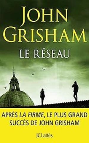 Le Réseau | 9782253249993 | Grisham, John