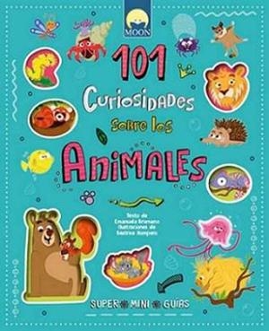 101 Curiosidades sobre los animales | 9791256430567 | Bruman, Emanuela