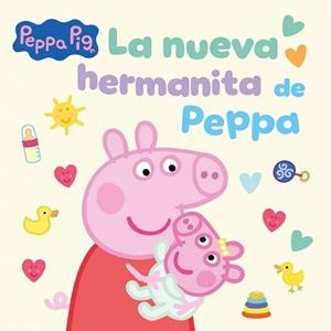 Peppa Pig. Un cuento - La nueva hermanita de Peppa | 9788448871727 | Hasbro