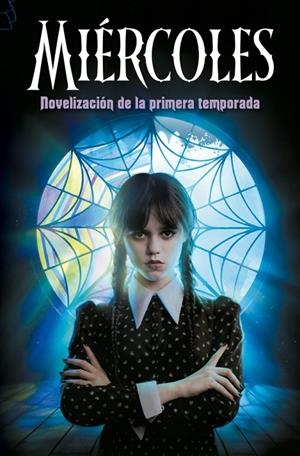 Miércoles. Novelización de la primera temporada | 9788410396784 | Los guionistas de la serie de TV/Kay Mejia, Tehlor