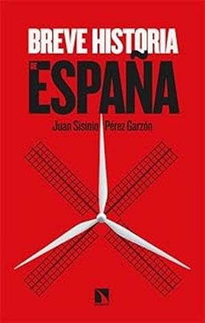Breve historia de España | 9788410673847 | Pérez Garzón, Juan Sisinio