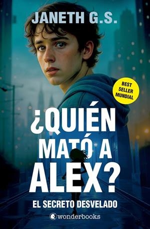 ¿Quién mató a Alex? El secreto desvelado (parte 2) | 9788410425309 | G. S., Janeth