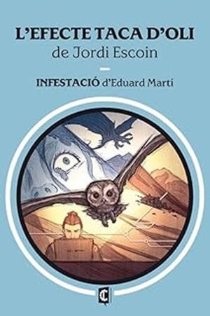L'efecte taca d'oli; Infestació | 9788412980349 | Escoin, Jordi/Martí, Eduard
