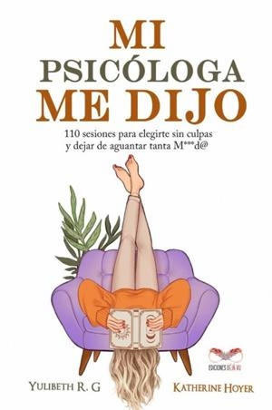 Mi psicóloga me dijo | 9798289668523