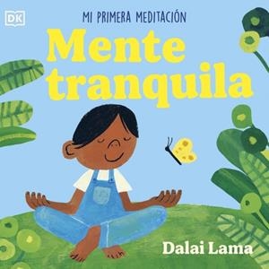 Mente tranquila: Mi primera meditación | 9780241775653 | Lama, Dalái