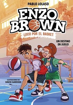 Enzo Brown: loco por el basket 2 - Un destino en juego | 9788410269040 | Lolaso, Pablo