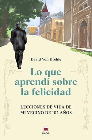 Lo que aprendí sobre la felicidad | 9791387664299 | Von Drehle, David