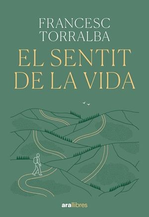 El sentit de la vida | 9788411731720 | Torralba Rosselló, Francesc