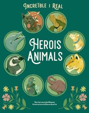 Herois animals - Increible i real | 9788410101852 | Mazzeo, Leonardo