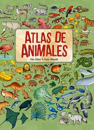 Atlas de animales | 9791387708054 | Sillani, Febe