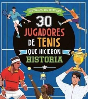 30 Jugadores de tenis que hicieron historia | 9791256430888 | Brumana, Emanuela