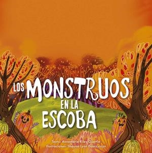 Los montruos en la escoba | 9788491457817 | Riley Guertin, Annemarie