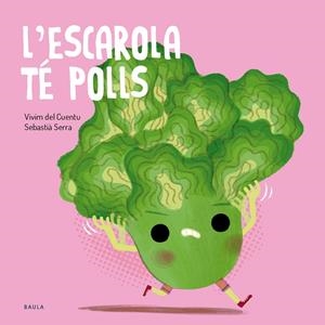 L'escarola té polls | 9788447955138 | Vivim del Cuentu