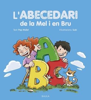 L'abecedari de la Mel i en Bru | 9788447954513 | Molist Sadurní, Pep