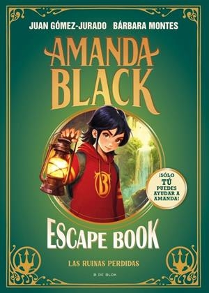 Amanda Black - Escape Book: Las ruinas perdidas | 9791387695026 | Gómez-Jurado, Juan/Montes, Bárbara