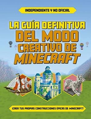 La guía definitiva del modo creativo de Minecraft | 9788491458661 | Varios autores