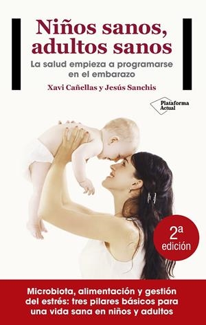 Niños sanos, adultos sanos | 9788416820405 | Xavi Cañellas - Jesús Sanchis