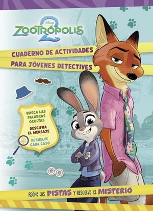 Zootrópolis 2. Cuaderno de actividades para jóvenes detectives | 9788419487537 | Disney
