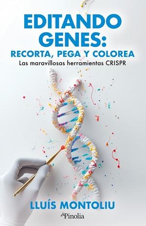 Editando genes: recorta, pega y colorea | 9791387556631 | Lluís Montoliu