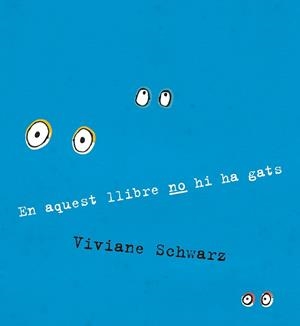 En aquest llibre no hi ha gats | 9788410406919 | Viviane Schwarz