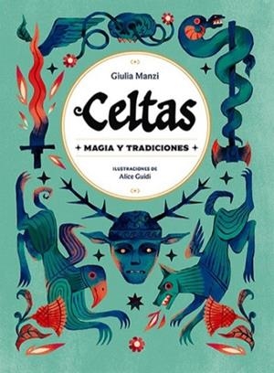 Celtas - Magia y tradiciones | 9791387708092 | Manzi, Giulia