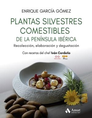 Plantas silvestres comestibles de la península ibérica | 9788410451384 | García Gómez, Enrique