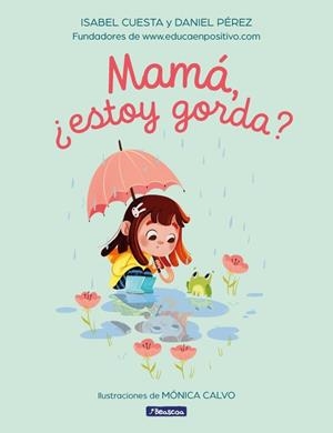 Mamá, ¿estoy gorda? | 9788448863296 | Cuesta (Una Madre Molona), Isabel/Pérez, Daniel